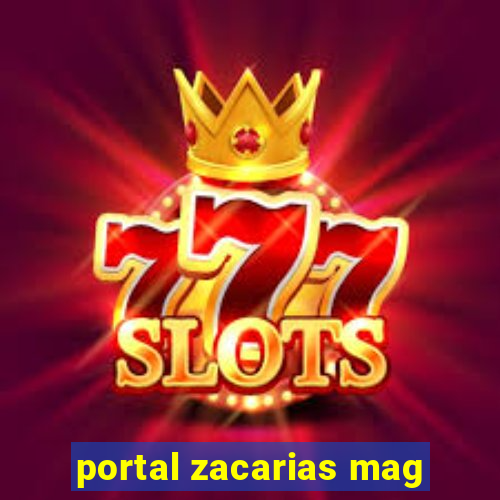 portal zacarias mag